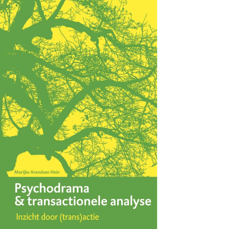 Psychodrama & Transactionele analyse - Marijke Arendsen Hein